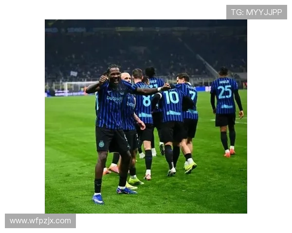 国米近期比赛亮点频现，攻防表现稳健值得关注