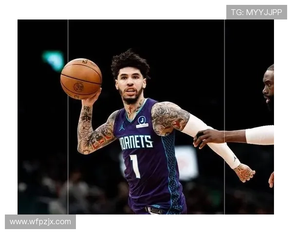 拉梅洛·鲍尔三分精准突破提升黄蜂关键时刻攻防转换效率